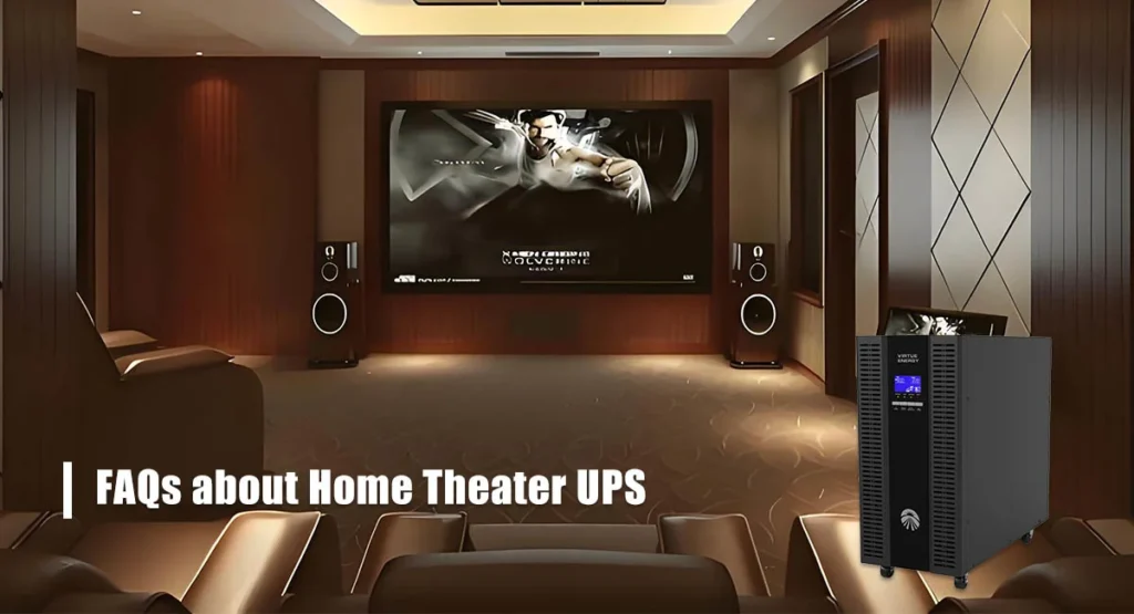 FAQs about Home Theater UPS