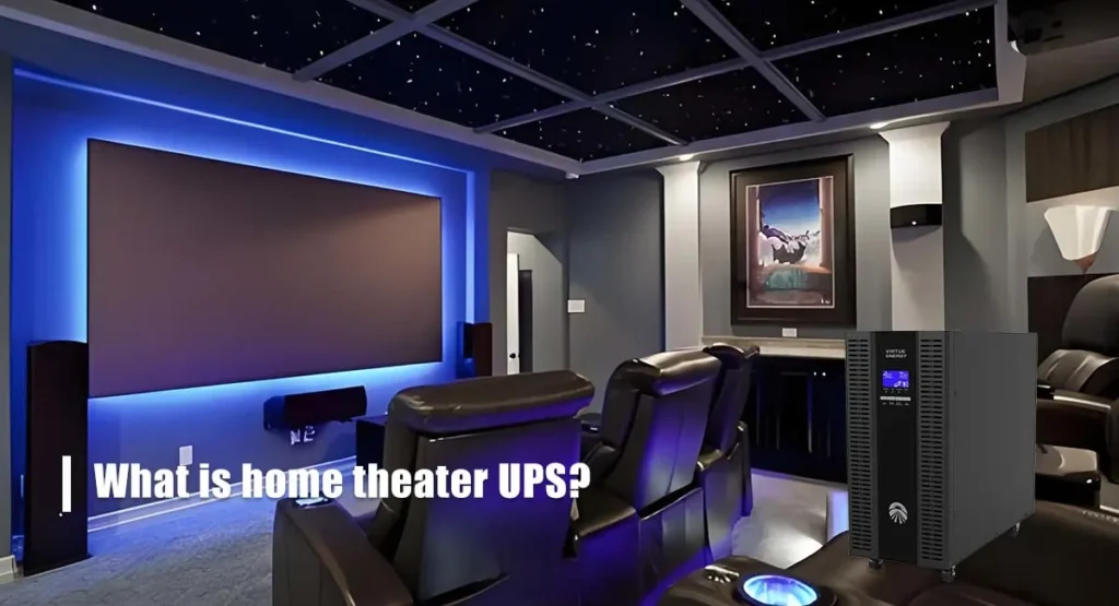 What is home theater UPS