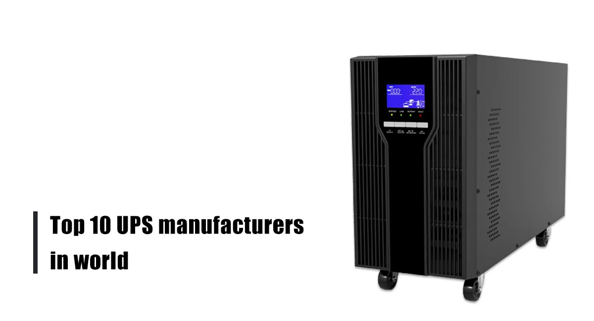 Top 10 UPS manufacturers in world