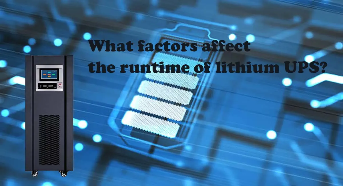What factors affect the runtime of lithium UPS