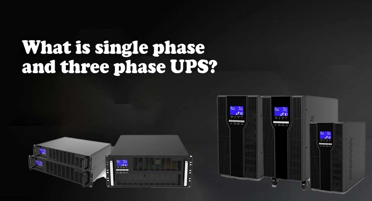 What is single phase and three phase UPS