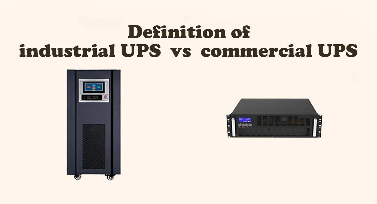 Definition of industrial UPS vs commercial UPS