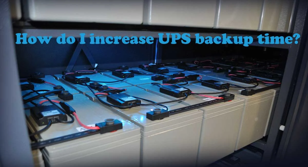 How do I increase UPS backup time
