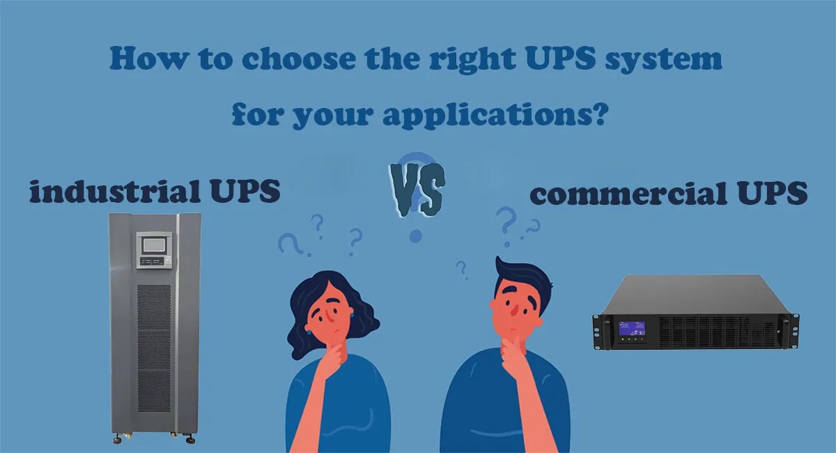 How to choose the right UPS system for your applications
