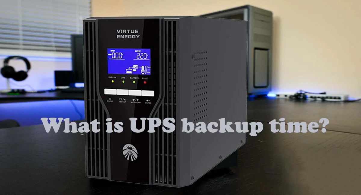 What is UPS backup time