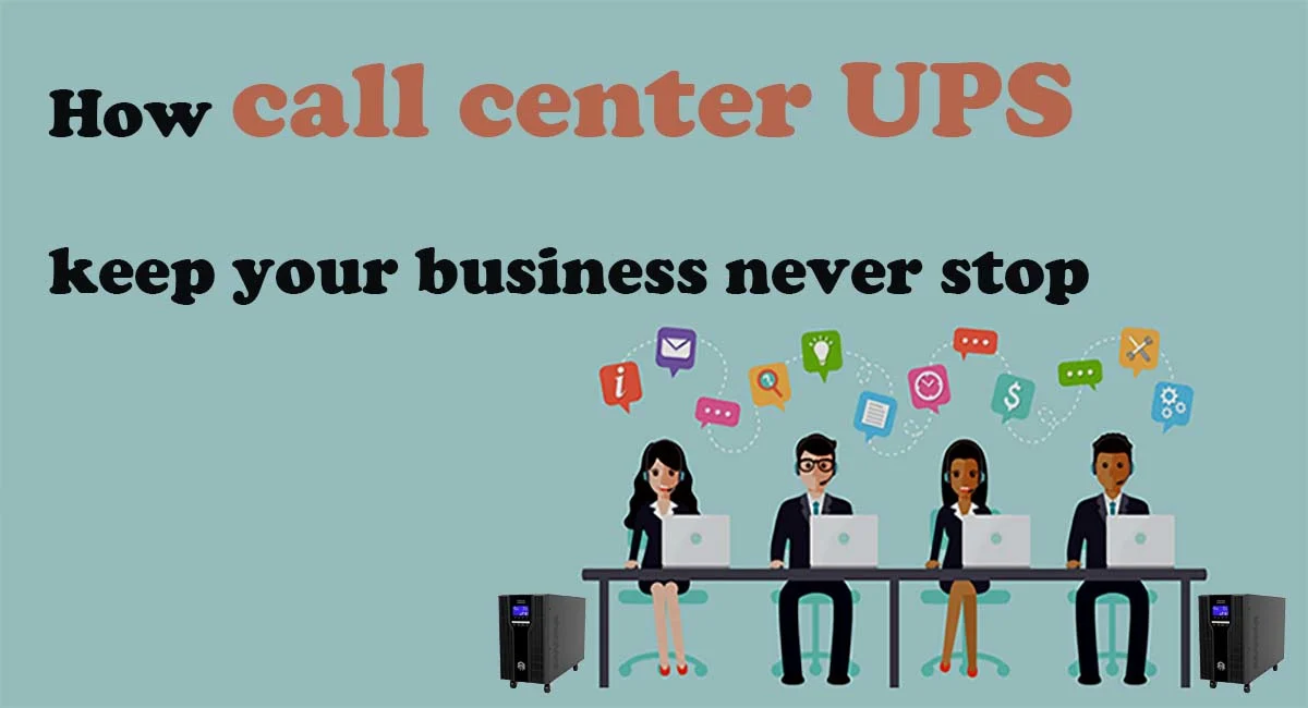 How call center UPS keep your business never stop