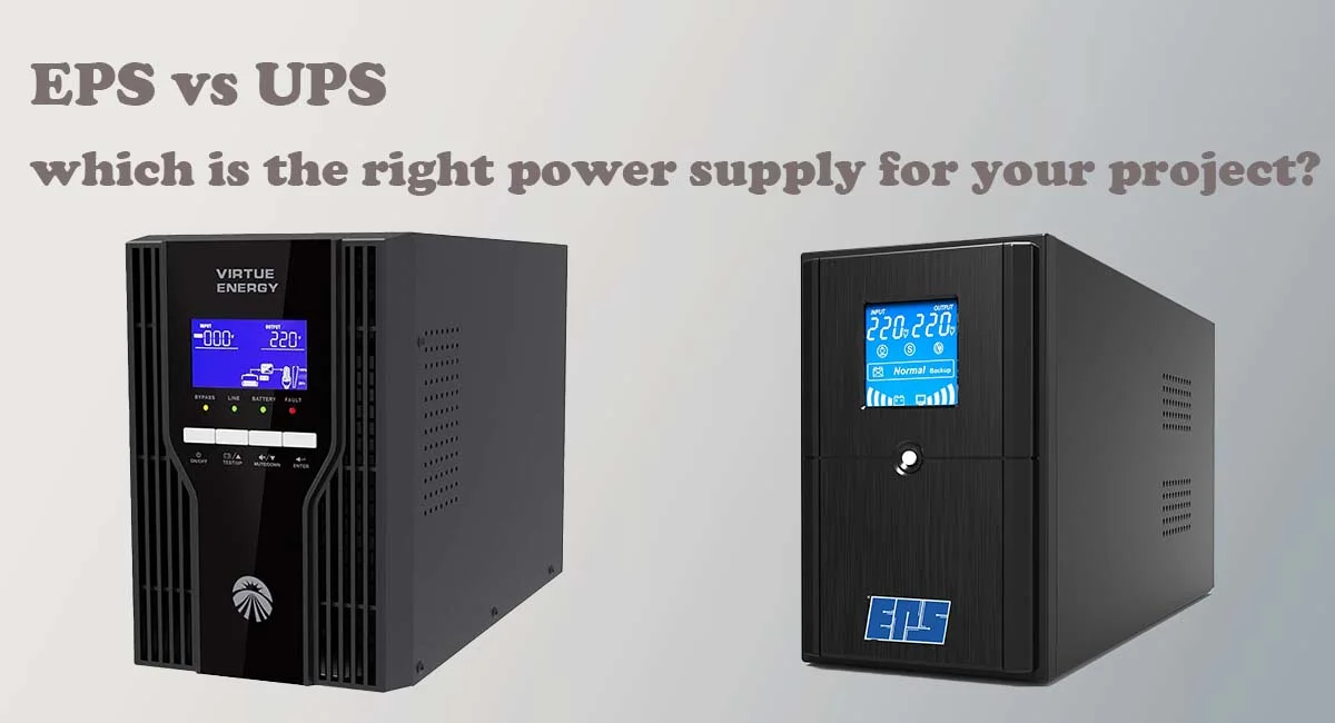 EPS vs UPS which is the right power supply for your project