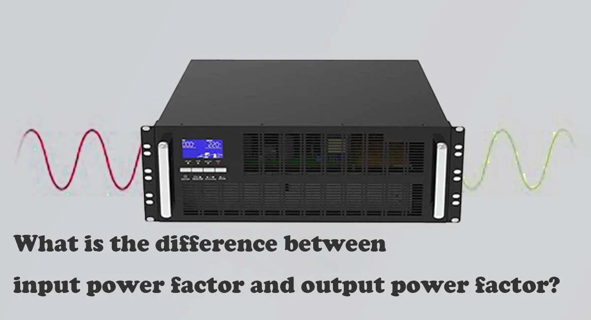 What is the difference between input power factor and output power factor