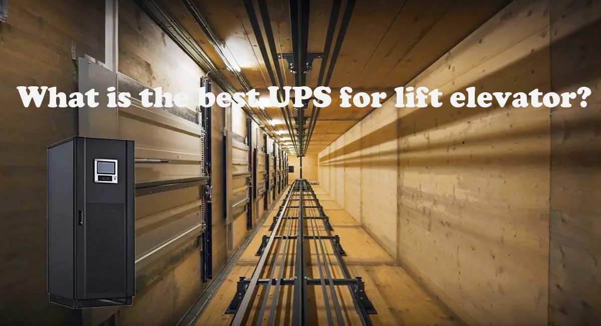 What is the best UPS for lift elevator