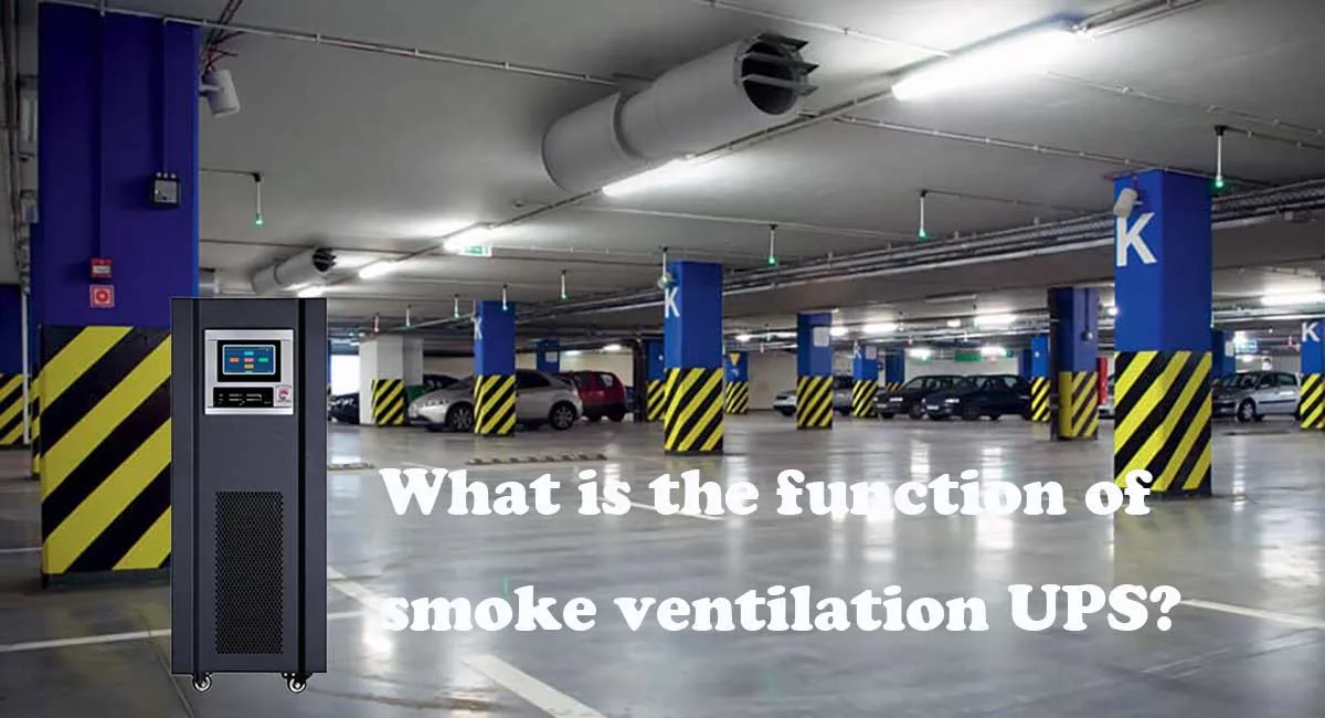 What is the function of smoke ventilation UPS
