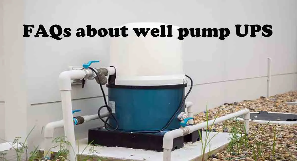 FAQs about well pump UPS