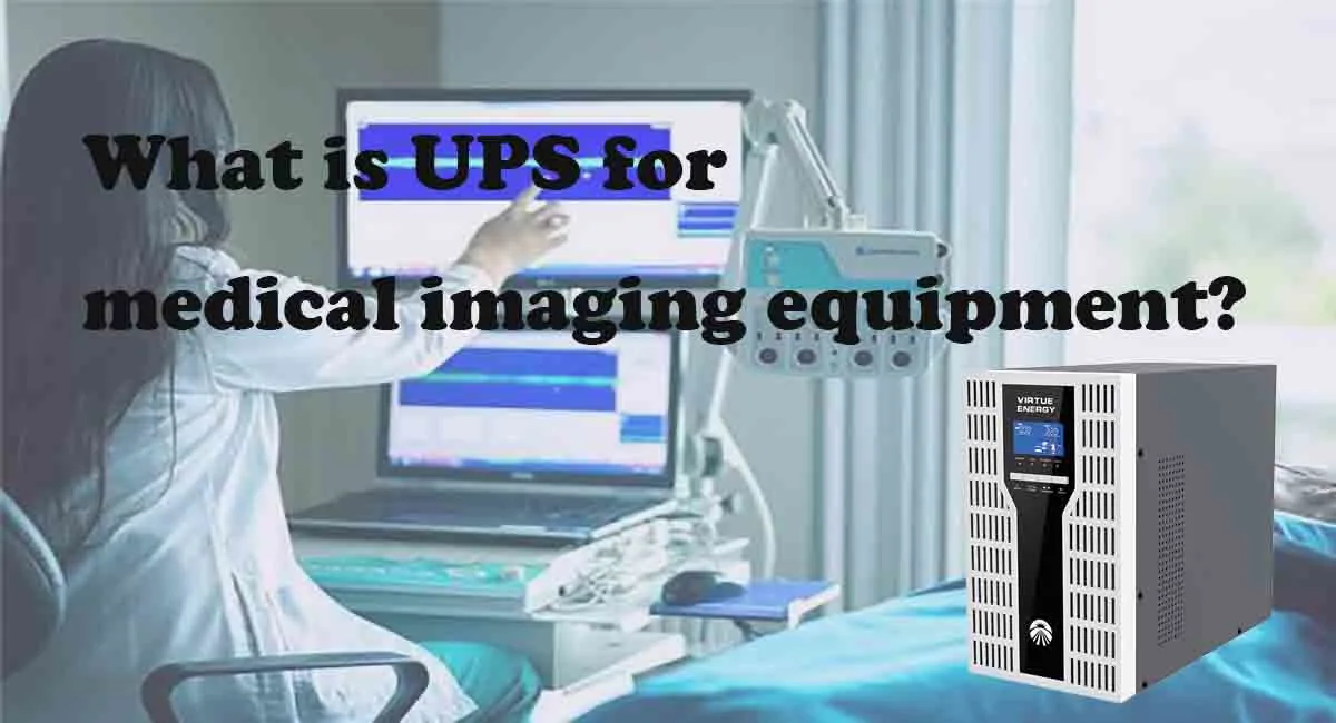 What is UPS for medical imaging equipment