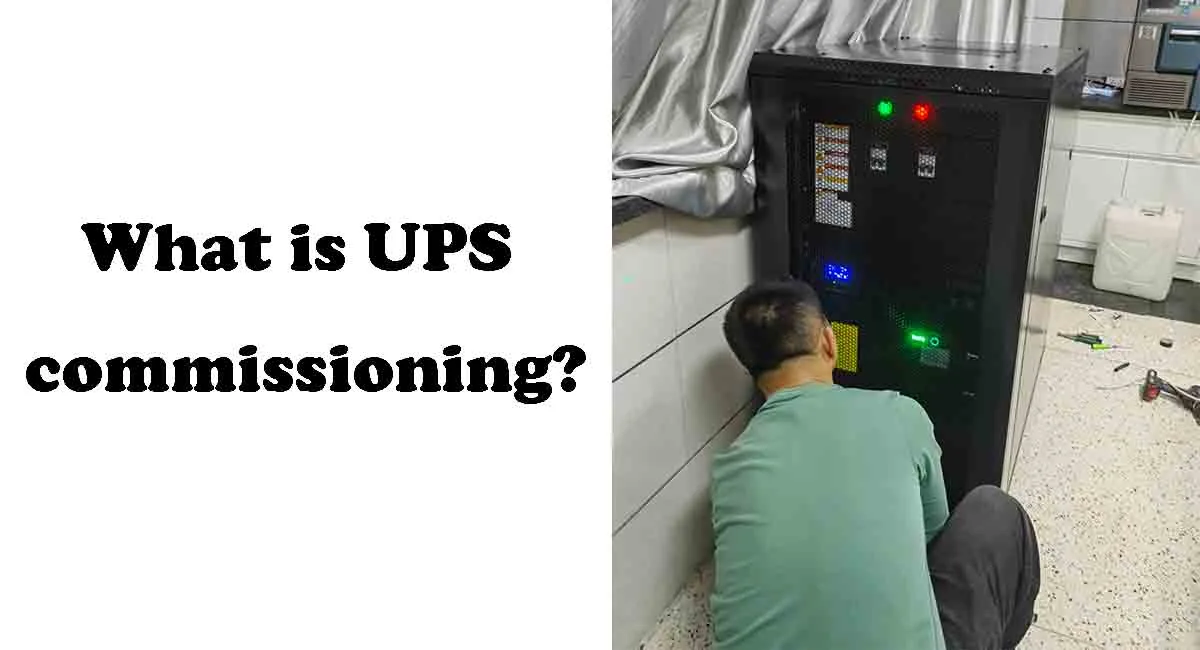 What is UPS commissioning