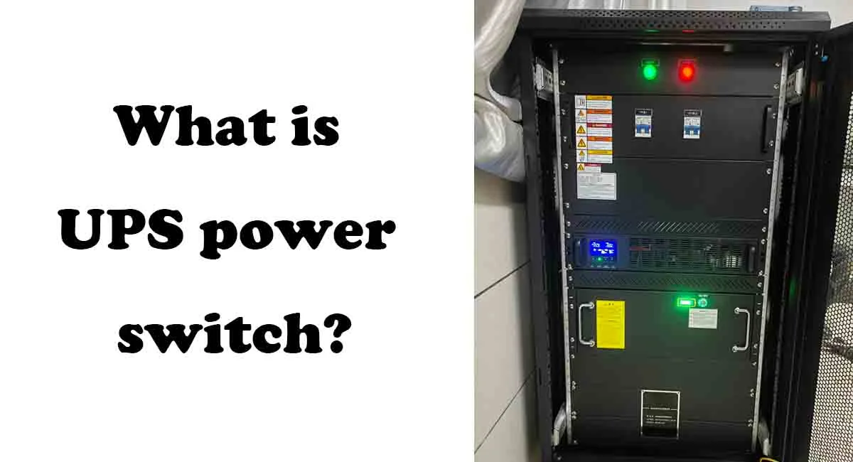 What is UPS power switch